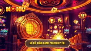 Cổng game nổ hũ có giấy phép PAGCOR